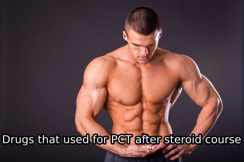 Drugs that used for PCT after steroid course